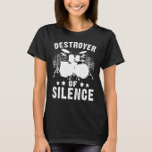 Destroyer Of Silence Percussion Drumming Drummer T-Shirt (Vorderseite)