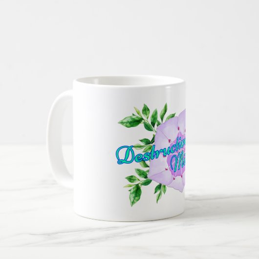 Destructively Mine Kaffeetasse (Vorderseite Links)