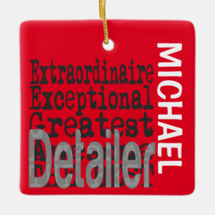 Detailer Extraordinaire CUSTOM Keramikornament