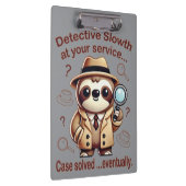 "Detection Sloth" Faultier Klemmbrett (Rechts)