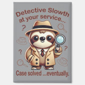 "Detection Sloth" Faultier Magnet (Vorderseite)