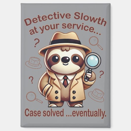 "Detection Sloth" Faultier Magnet (Vorderseite)