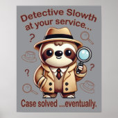 "Detection Sloth" Faultier Poster (Vorne)
