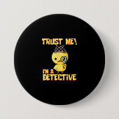 Detective Duck Design - Vertraue mir als Detektiv Button (Vorderseite)
