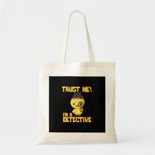 Detective Duck Design - Vertraue mir als Detektiv Tragetasche