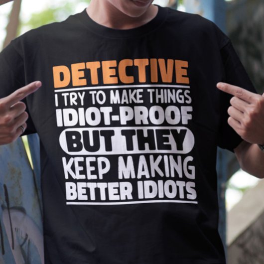 Detective ich versuche Dinge zu machen Lustige Spr T-Shirt