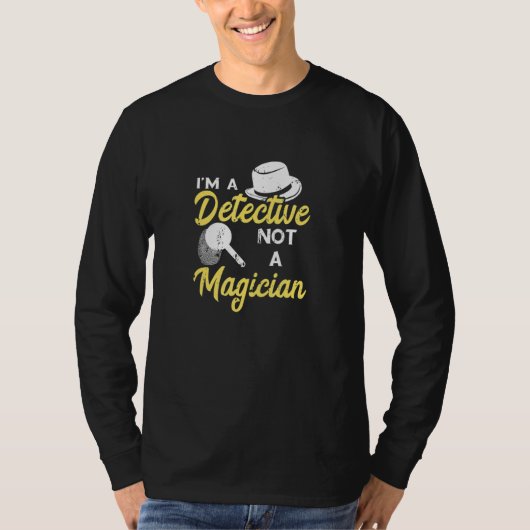 Detective Not A Magician Investigate Espionage Ins T-Shirt (Vorderseite)