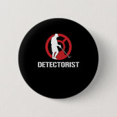 Detectorist Metal Sensor Treasure Jäger Geschenk Button (Vorderseite)