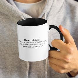 Determinismus Definition Keine Frei bestimmt Tasse