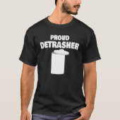 Detrashed Proud Detrasher Litter Müll Tra T-Shirt (Vorderseite)