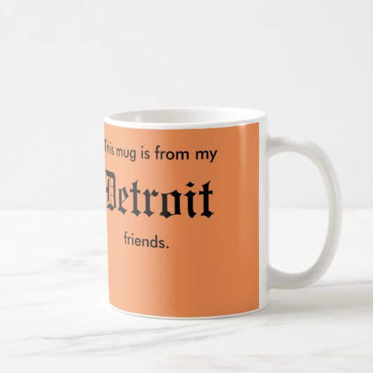 Detroit-Freund-Tasse Kaffeetasse (Rechts)