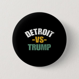 Detroit gegen Trump 2024 Wahl Anti-Trump Wählen Fü Button