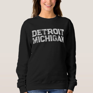 Detroit Michigan T-Shirt Sweatshirt