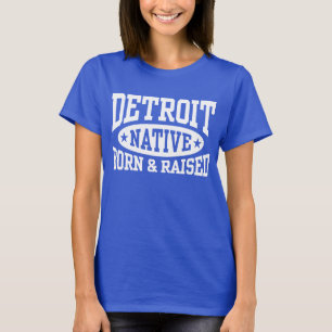 Detroit Native Geboren und ausgelöst T-Shirt