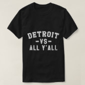 Detroit vs All Yall for Y'All Funny Detroit Pullov T-Shirt (Design vorne)