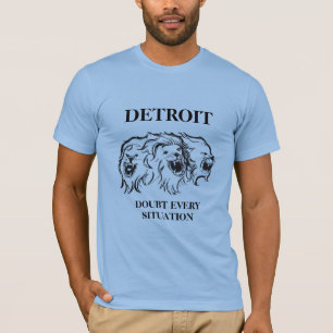 Detroit - Zweifel an jeder Situation T-Shirt