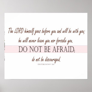 Deuteronomy 31:8, Do Not be Afraid, Lord with You Poster