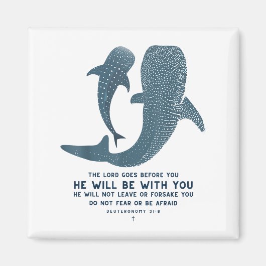 Deuteronomy 31_8 Whale Shark Christian Faith Pun O Magnet (Vorne)