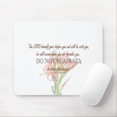Deuteronomy 31 Do Not Be Afraid, Lily Flower Mousepad (Mit Mouse)