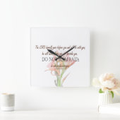 Deuteronomy 31 Do Not Be Afraid, Lily Flower Quadratische Wanduhr (Zuhause)