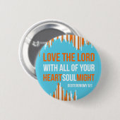 Deuteronomy 6:5 - Herz-Soul könnte Button (Vorne & Hinten)