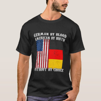 Deutsch durch Blut, Amerikaner durch Geburt, Patri T-Shirt