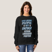 Deutsch Langhaariger Pointer-Hund antisozial Sweatshirt (Vorne ganz)