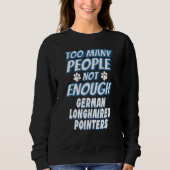 Deutsch Langhaariger Pointer-Hund antisozial Sweatshirt (Vorderseite)