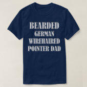 Deutsche Drahthaar Pointer Vater Dog Eigentümer P T-Shirt (Design vorne)