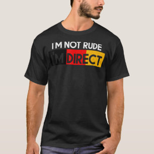 Deutsche Flagge Ich bin nicht rude ich bin Direct T-Shirt
