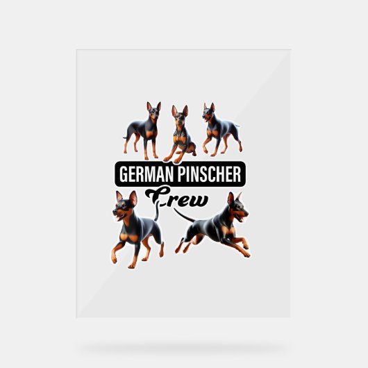 Deutsche Pinscher Crew Acrylschild (Vorderseite)