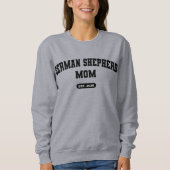 DEUTSCHE SHEPHERD MAMA Hunde Mama Custom Birth Yea Sweatshirt (Vorderseite)