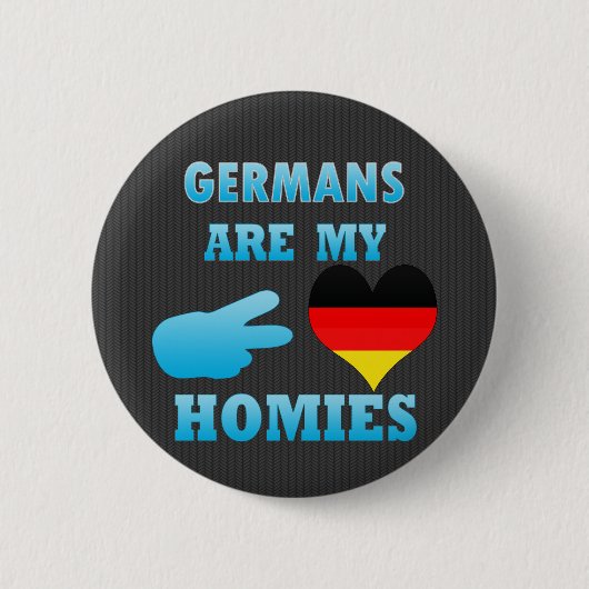 Deutsche sind mein Homies Button (Vorderseite)