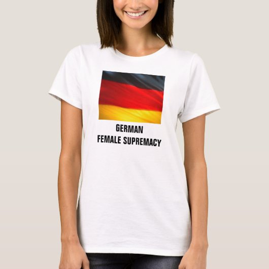 DEUTSCHE WEIBLICHE VORHERRSCHAFT T-Shirt (Vorderseite)
