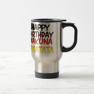 Deutscher Geburtstag Hakuna Matata Kunstprint Reisebecher