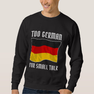 Deutscher Immigrant Cliche Irony Slogan Funny Germ Sweatshirt