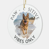 Deutscher Schäferhund GSD Positive Vibes Only Foto Keramik Ornament (Links)