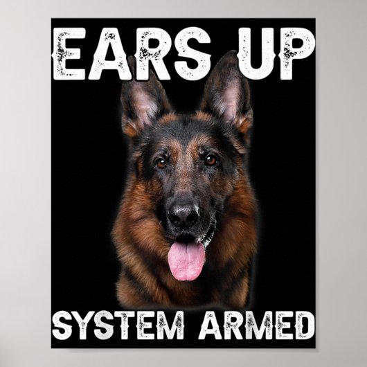 Deutscher Schäferhund Ohren hoch System Bewaffnet  Poster (Vorne)