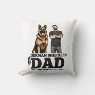 Deutscher Schäferhund-Vater � Treu. Wild. Beschütz Kissen