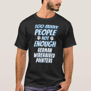 Deutsches Drahthaar Pointer Breed Hund antisozial T-Shirt