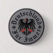 Deutschland Forever/Adler/Eisenkreuz Button (Vorderseite)