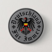 Deutschland Forever/Adler/Eisenkreuz Button (Vorderseite)