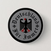 Deutschland/ Germany Forever/schwarzer Adler/Eiser Button (Vorderseite)