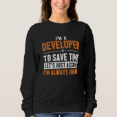 Developer Let s Assume I m Right Engineer Software Sweatshirt (Vorderseite)