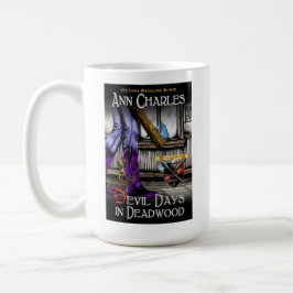 Devil Days of Deadwood Tasse von Ann Charles