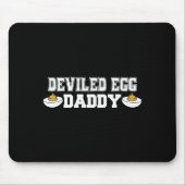 Deviled Egg Daddy - Funny Thanksgiving Deviled Egg Mousepad (Vorne)