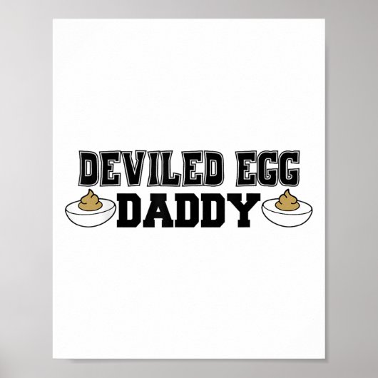 Deviled Egg Daddy - Funny Thanksgiving Deviled Egg Poster (Vorne)
