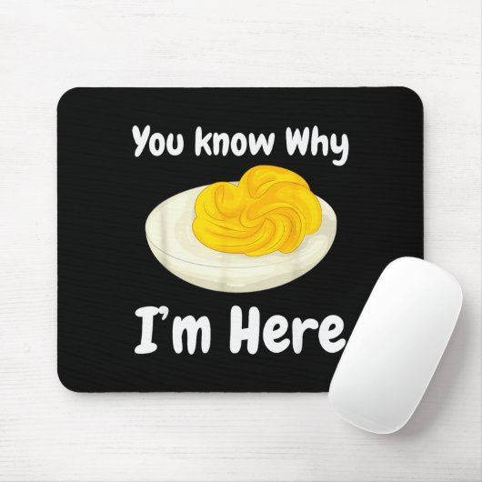 Deviled Eggs You Know Why I’m Here Thanksgiving Fo Mousepad (Mit Mouse)