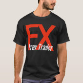 Devisenhandel Fx T-Shirt (Vorderseite)