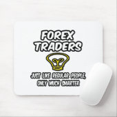 Devisenhändler...Regelmäßige Leute, nur schlauer Mousepad (Mit Mouse)